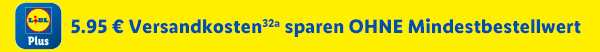 5.95€ Versandkosten 32a sparen OHNE Mindestbestellwert
