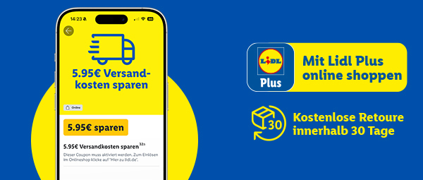 Mit Lidl Plus online shoppen und mit dem Coupon 5.95 € Versandkosten sparen ³²ª